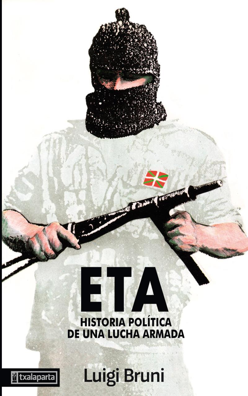 Portada del libro E.T.A. - HISTORIA POLÍTICA DE UNA LUCHA ARMADA