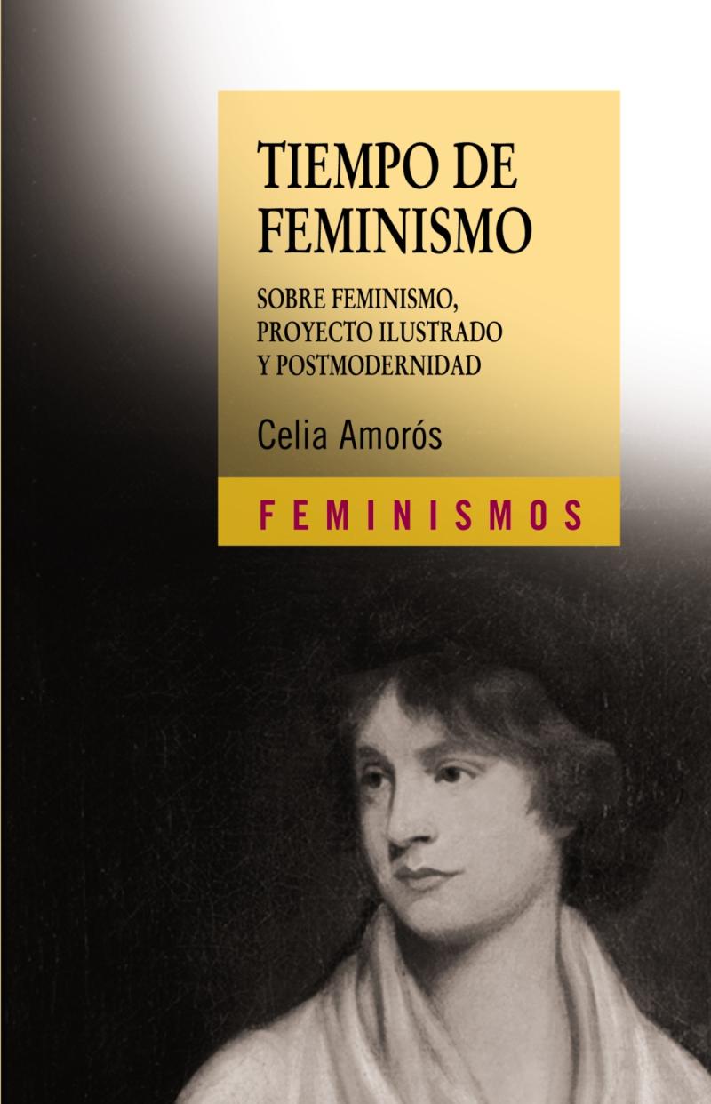 Portada del libro TIEMPO DE FEMINISMO - SOBRE FEMINISMO, PROYECTO ILUSTRADO Y POSTMODERNIDAD