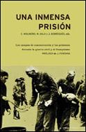 Portada del libro UNA INMENSA PRISIÓN - LOS CAMPOS DE CONCENTRACIÓN Y PRISIONES DURANTE LA GUERRA CIVIL Y EL FRANQUISMO