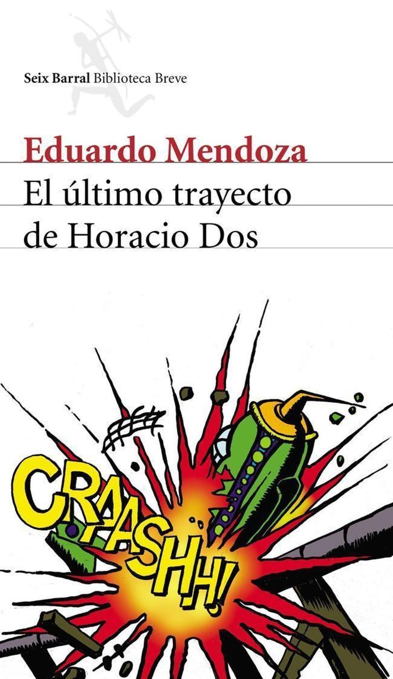 Portada del libro EL ÚLTIMO TRAYECTO DE HORACIO DOS