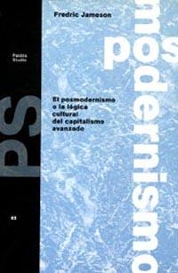 Portada del libro EL POSMODERNISMO O LA LÓGICA CULTURAL DEL CAPITALISMO AVANZADO