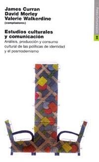 Portada del libro ESTUDIOS CULTURALES Y COMUNICACIÓN - ANÁLISIS, PRODUCCIÓN Y CONSUMO CULTURAL DE POLÍTICAS DE IDENTIDAD