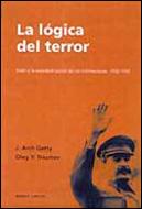 Portada del libro LA LÓGICA DEL TERROR - STALIN Y LA AUTODESTRUCCIÓN DE LOS BOLCHEVIQUES (1932-1939)