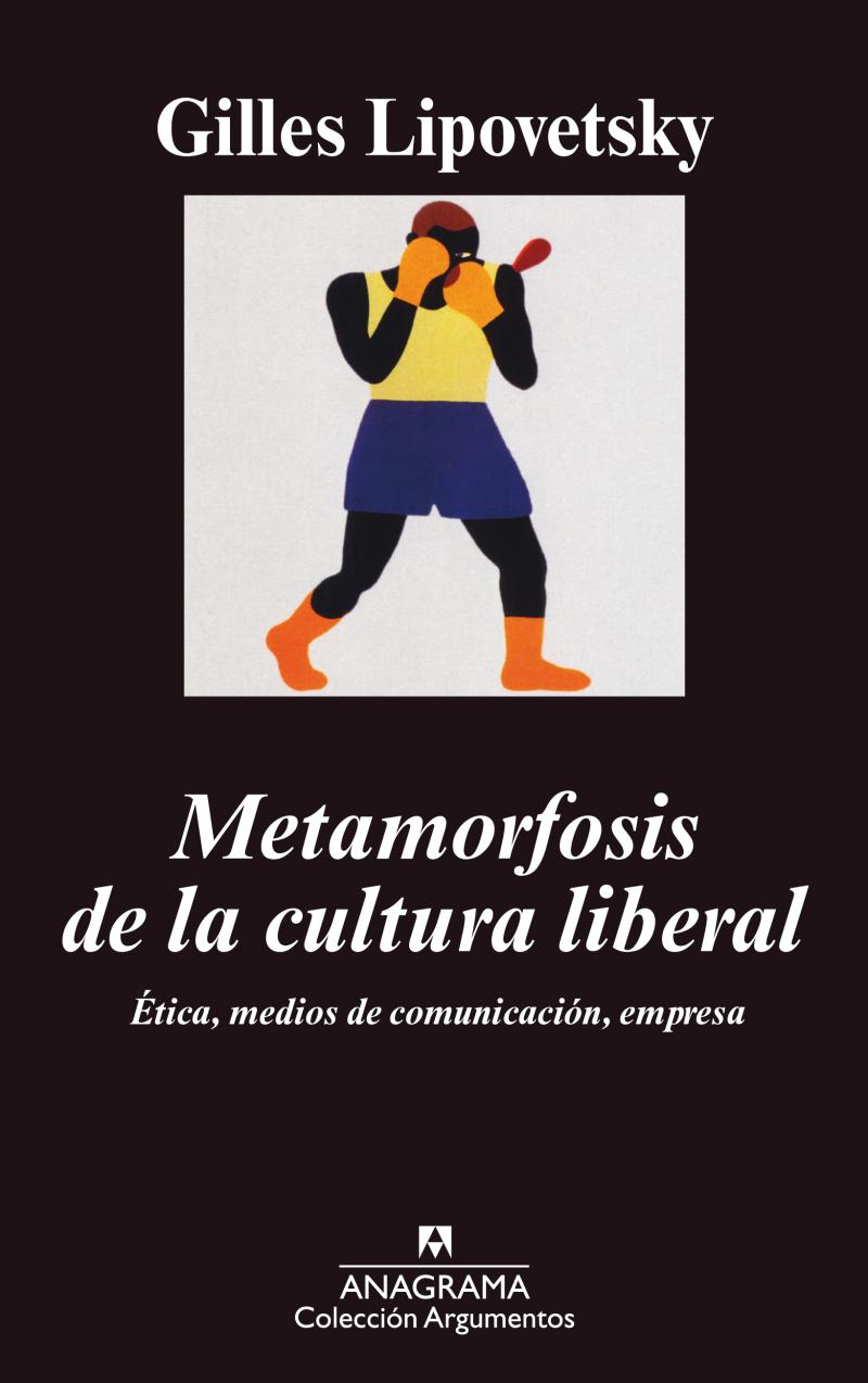 Portada del libro METAMORFOSIS DE LA CULTURA LIBERAL - ÉTICA, MEDIOS DE COMUNICACIÓN, EMPRESA