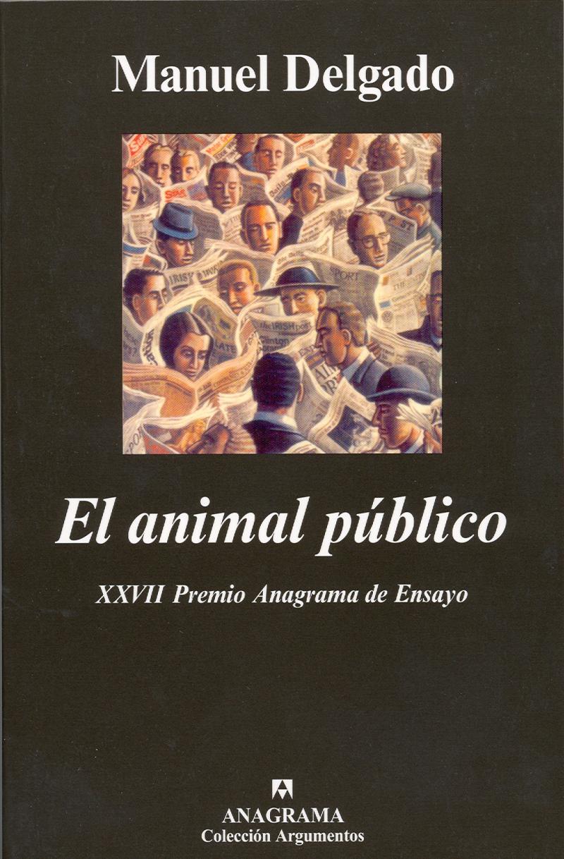 Portada del libro EL ANIMAL PÚBLICO - HACIA UNA ANTROPOLOGÍA DE LOS ESPACIOS URBANOS