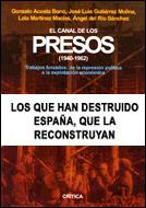 Portada del libro EL CANAL DE LOS PRESOS, 1940-1962 - TRABAJOS FORZADOS: DE LA REPRESIÓN POLÍTICA A LA EXPLOTACIÓN ECONÓMICA