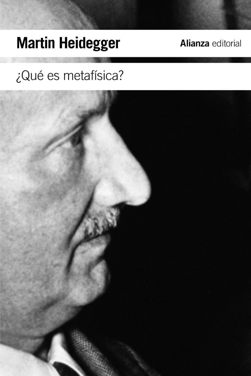 Portada del libro ¿QUÉ ES METAFÍSICA? - "SEGUIDO DE «EPÍLOGO A  "" ¿QUÉ ES METAFÍSICA? "" » E «INTRODUCCIÓN A  "" ¿QUÉ ES ME"