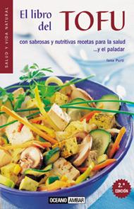 Portada del libro EL LIBRO DEL TOFU - CON SABROSAS Y NUTRITIVAS RECETAS PARA LA SALUD Y EL PALADAR