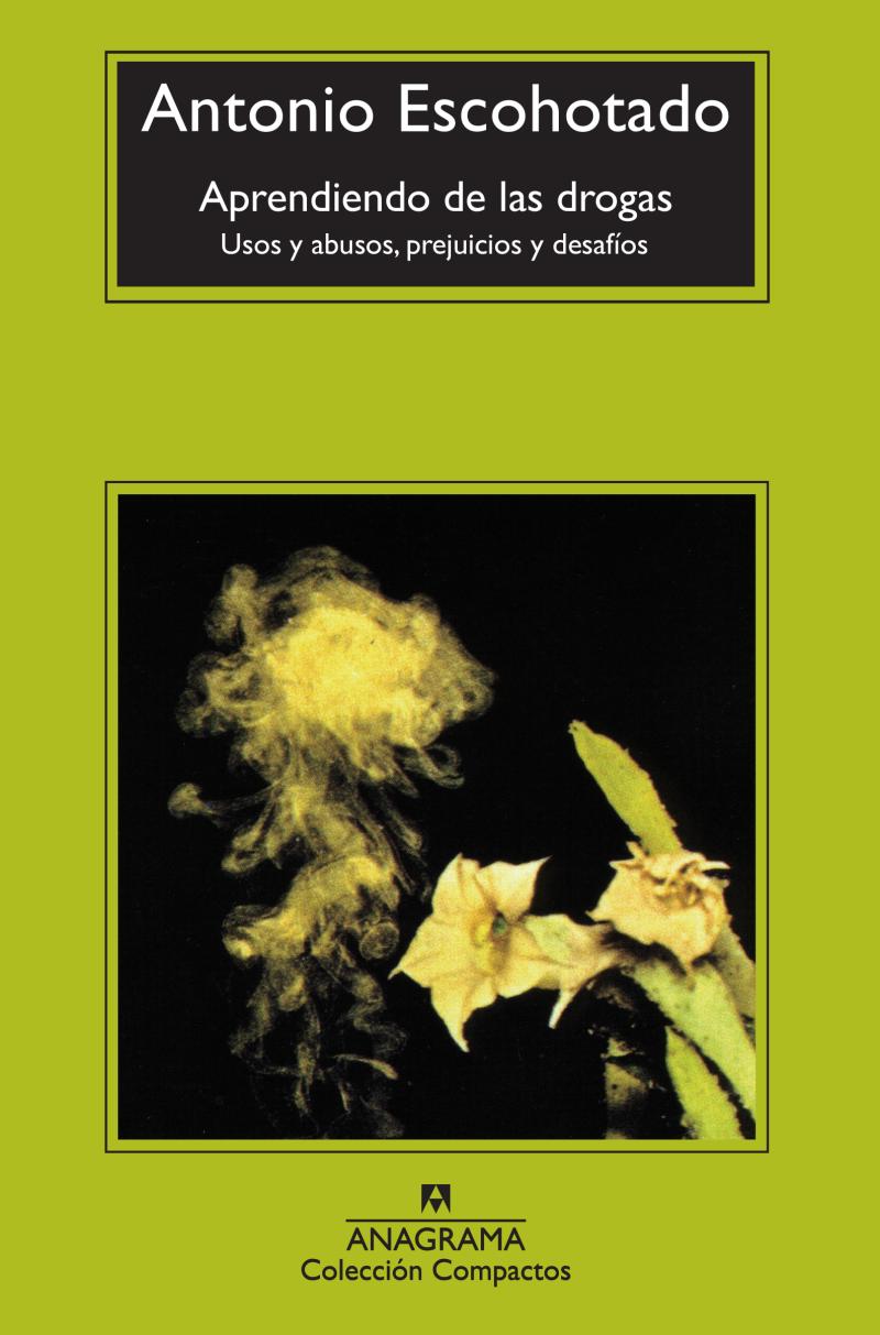 Portada del libro APRENDIENDO DE LAS DROGAS - USOS Y ABUSOS, PREJUICIOS Y DESAFÍOS