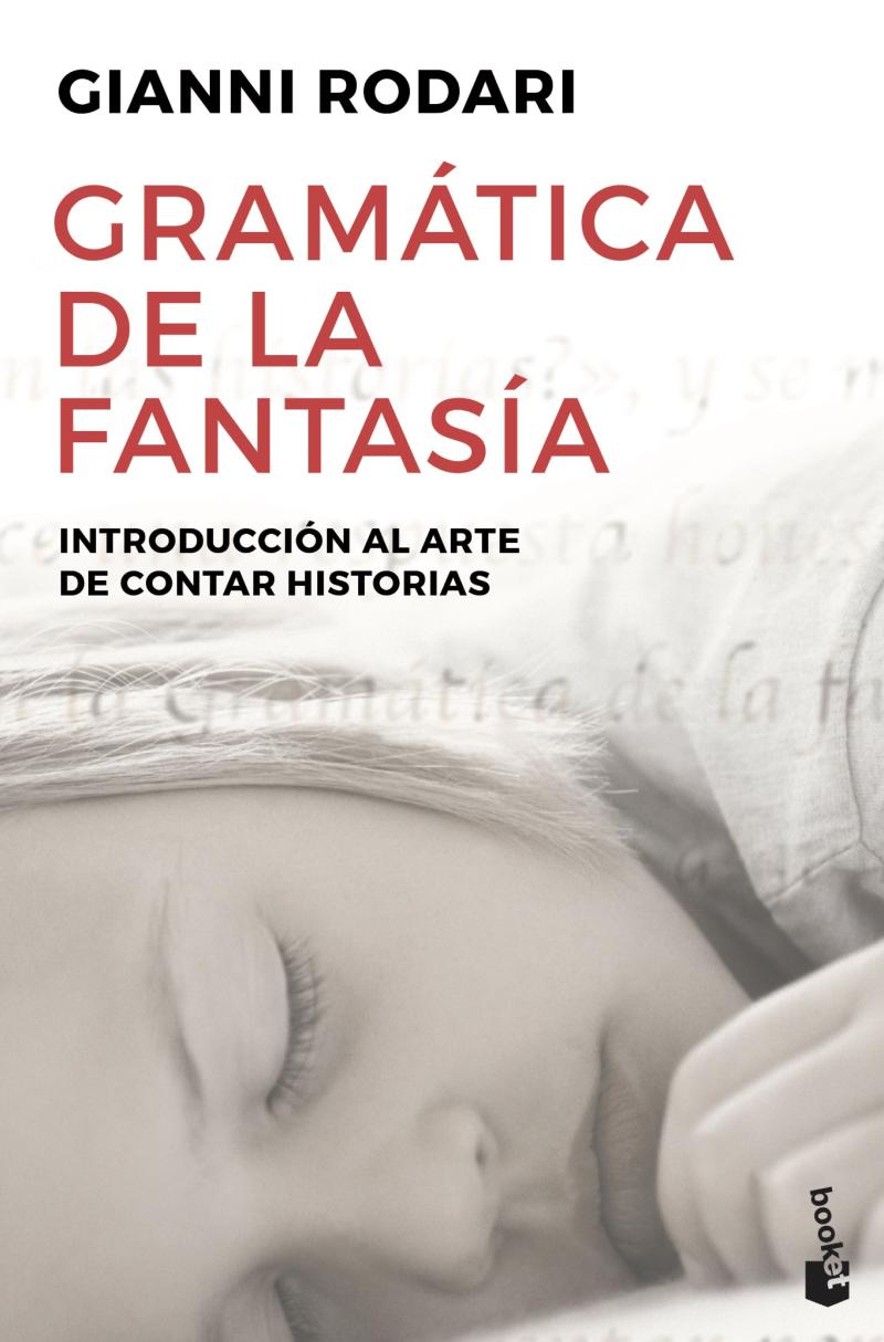 Portada del libro GRAMÁTICA DE LA FANTASIA - INTRODUCCION AL ARTE DE CONTAR HISTORIAS