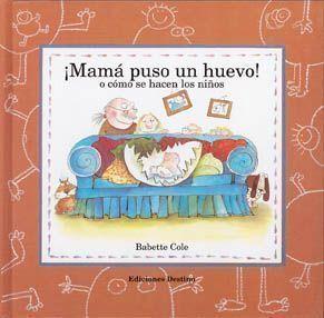 Portada del libro MAMÁ PUSO UN HUEVO - O CÓMO SE HACEN LOS NIÑOS