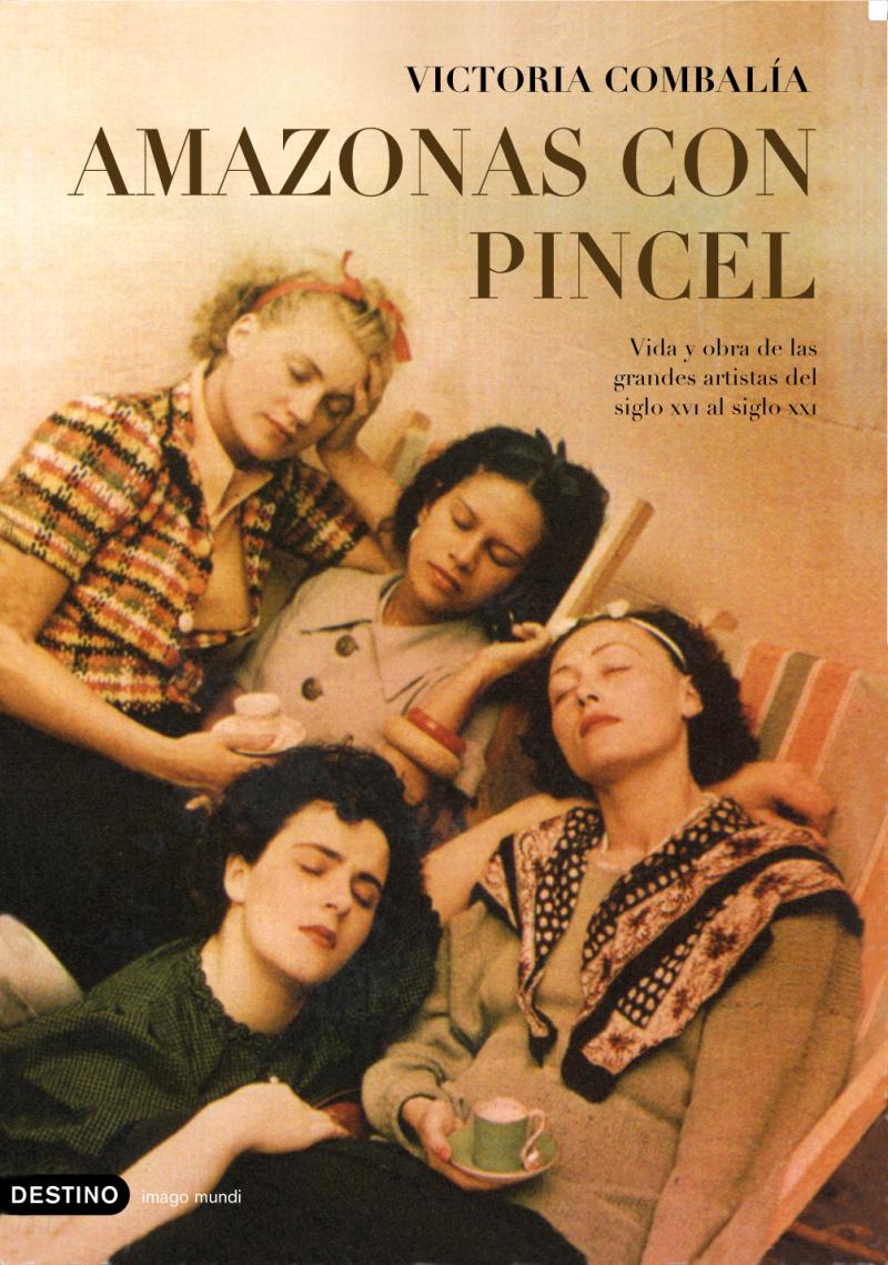 Portada del libro AMAZONAS CON PINCEL - VIDA Y OBRA DE LAS GRANDES ARTISTAS DEL SIGLO XVI AL SIGLO XXI